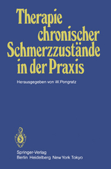 Therapie chronischer Schmerzzustände in der Praxis - 