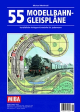 55 Modellbahn-Gleispläne - Michael Meinhold