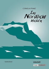 Ins Nordlicht blicken - Cornelia Franz - Cornelia Zenner