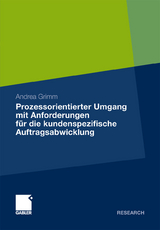 Prozessorientierter Umgang mit Anforderungen für die kundenspezifische Auftragsabwicklung - Andrea Grimm