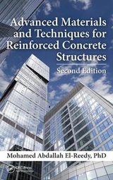 Advanced Materials and Techniques for Reinforced Concrete Structures - El-Reedy, Ph.D, Mohamed Abdallah