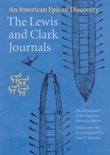 The Lewis and Clark Journals (Abridged Edition) - Lewis, Meriwether; Clark, William; Members of the Corps of Discovery; Moulton, Gary E.