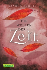 Die Zeitlos-Trilogie 2: Die Wellen der Zeit -  Sandra Regnier