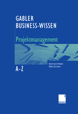 Business-Wissen Projektmanagement von A - Z - Bernhard Hobel, Silke Schütte