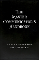 Master Communicator's Handbook -  Teresa Erickson,  Tim Ward