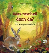 Was raschelt denn da? - Daniela Drescher