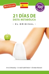 21 Dias de Dieta Metabolica –El Original– - Arno Schikowsky, Dr. Rudolf Binder, Christian Mörwald