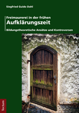 Freimaurerei in der frühen Aufklärungszeit - Siegfried Guido Dahl