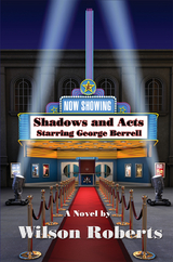 Shadows and Acts -  Wilson Roberts