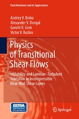 Physics of Transitional Shear Flows - Andrey V. Boiko, Alexander V. Dovgal, Genrih R. Grek, Victor V. Kozlov