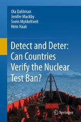 Detect and Deter: Can Countries Verify the Nuclear Test Ban? - Ola Dahlman, Jenifer Mackby, Svein Mykkeltveit, Hein Haak