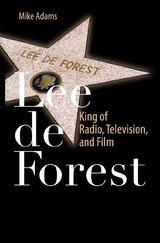 Lee de Forest - Mike Adams