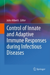 Control of Innate and Adaptive Immune Responses during Infectious Diseases - 