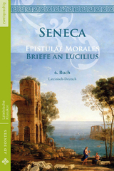 Briefe an Lucilius / Epistulae Morales (Lateinisch / Deutsch) - Lucius Annaeus Seneca