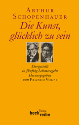 Die Kunst, glücklich zu sein - Volpi, Franco; Schopenhauer, Arthur