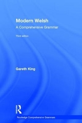 Modern Welsh: A Comprehensive Grammar - King, Gareth