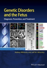 Genetic Disorders and the Fetus - Milunsky, Aubrey; Milunsky, Jeff M.