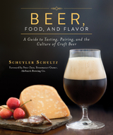 Beer, Food, and Flavor -  Schuyler Schultz