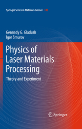 Physics of Laser Materials Processing - Gennady G. Gladush, Igor Smurov