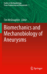 Biomechanics and Mechanobiology of Aneurysms - 