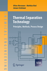 Thermal Separation Technology - Alfons Mersmann, Matthias Kind, Johann Stichlmair