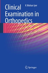 Clinical Examination in Orthopedics - K. Mohan Iyer