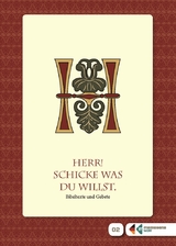 Herr! Schicke, was du willst. - 