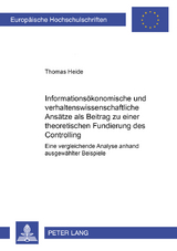 Informationsökonomische und verhaltenswissenschaftliche Ansätze als Beitrag zu einer theoretischen Fundierung des Controlling - Thomas Heide