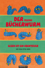 Der kleine Bücherwurm - Sonja Spirgi-Nobs