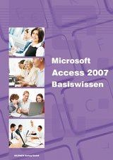 Microsoft Access 2007 Basiswissen - Inge Baumeister