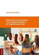 Erkennung und Korrektur von Aussprachefehlern im Englischunterricht - Anna Maria Schäfer