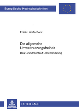 Die allgemeine Umweltnutzungsfreiheit - Frank Haddenhorst