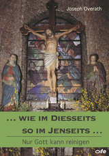 Wie im Diesseits so im Jenseits - Joseph Overath