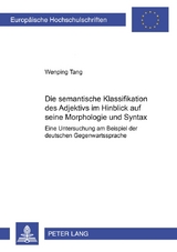 Die semantische Klassifikation des Adjektivs im Hinblick auf seine Morphologie und Syntax - Wenping Tang