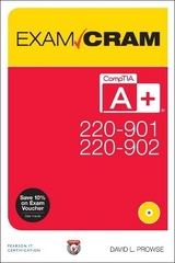 CompTIA A+ 220-901 and 220-902 Exam Cram - Prowse, David