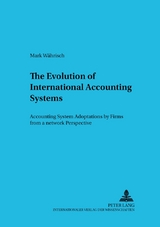 The Evolution of International Accounting Systems - Währisch, Mark