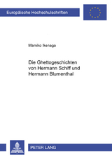 Die Ghettogeschichten von Hermann Schiff und Hermann Blumenthal - Mamiko Ikenaga