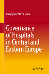 Governance of Hospitals in Central and Eastern Europe - Przemyslaw Marcin Sowa