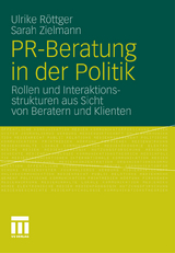 PR-Beratung in der Politik - Ulrike Röttger, Sarah Zielmann