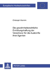 Die gewohnheitsrechtliche Erfüllungshaftung der Versicherer für die Auskünfte ihrer Agenten - Christoph Wernink