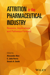 Attrition in the Pharmaceutical Industry - Alexander Alex, C. John Harris, Dennis A. Smith