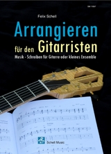 Arrangieren für den Gitarristen - Felix Schell