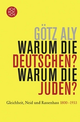 Warum die Deutschen? Warum die Juden? - Götz Aly