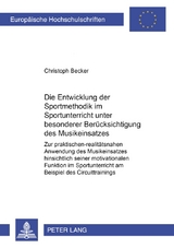 Die Entwicklung der Sportmethodik im Sportunterricht unter besonderer Berücksichtigung des Musikeinsatzes - Christoph Becker