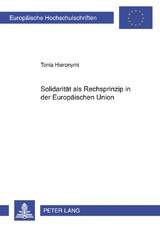 Solidarität als Rechtsprinzip in der Europäischen Union - Tonia Hieronymi