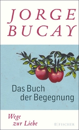 Das Buch der Begegnung -  Jorge Bucay