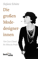 Die großen Modedesignerinnen - Schütte, Stefanie