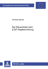 Der Steuererlaß nach § 227 Abgabenordnung - Christian Becker