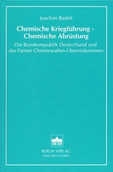 Chemische Kriegführung - Chemische Abrüstung - Joachim Badelt