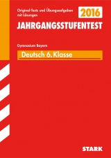 Jahrgangsstufentest - Gymnasium Deutsch 6. Klasse  Bayern - Wünsche, Maria